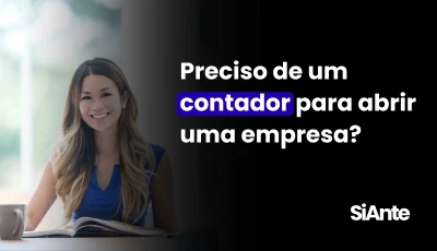 Preciso de um contador para abrir uma empresa?