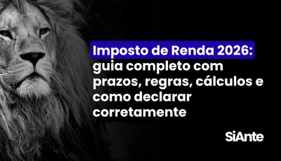 Imposto de Renda 2026: guia completo com prazos, regras, cálculos e como declarar corretamente