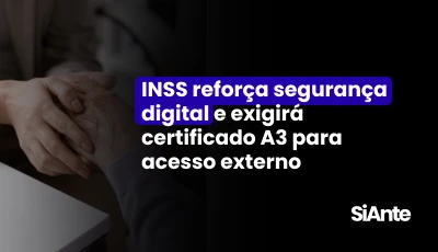 INSS reforça segurança digital e exigirá certificado A3 para acesso externo