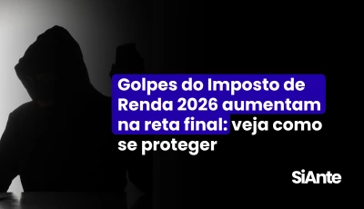 Golpes do Imposto de Renda 2026 aumentam na reta final: veja como se proteger